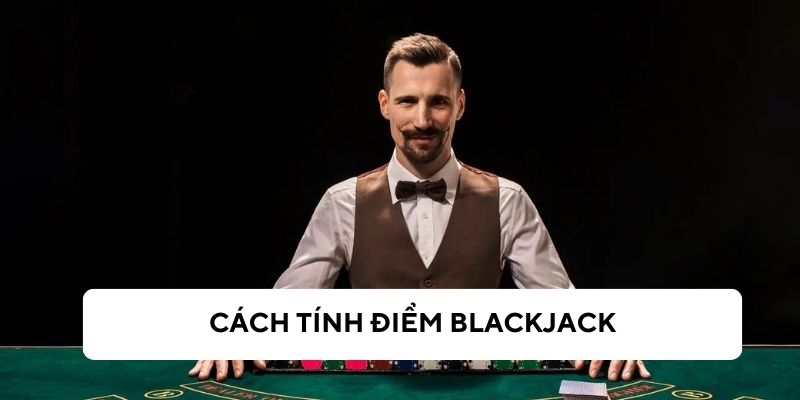 Tính điểm trong game bài Blackjack